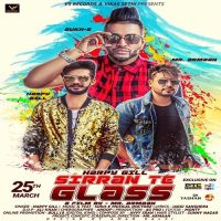 Sirran Te Glass Harpy Gill, Sukhe Muzical Doctorz MP3 Song, Sirran Te Glass Album