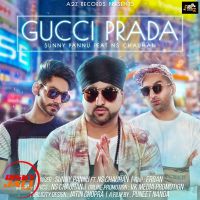 Gucci Prada Sunny Pannu, NS Chauhan MP3 Song, Gucci Prada Album