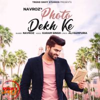 Photo Dekh Ke Navroz MP3 Song, Photo Dekh Ke Album