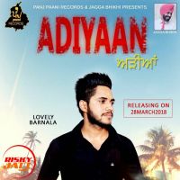 Adiyaan Lovely Barnala MP3 Song, Adiyaan Album