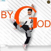 By God B Jay Randhawa MP3 Song, By God Album