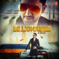 Billionairre B Sinngh MP3 Song, Billionairre Album