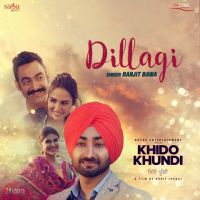 Dillagi (Khido Khundi) Ranjit Bawa MP3 Song, Dillagi (Khido Khundi) Album