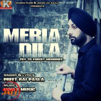 Meria Dila Preet Rai Pasla MP3 Song, Meria Dila Album