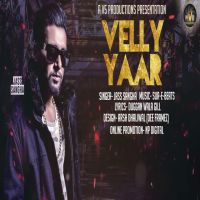Velly Yaar Jass Sangha MP3 Song, Velly Yaar Album
