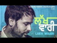 Lakh Waari Amrinder Gill MP3 Song, Lakh Waari (Golak Bugni Bank Te Batua) Album