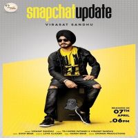 Snapchat Update Virasat Sandhu MP3 Song, Snapchat Update Album