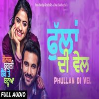 Phullan Di Vel (Golak Bugni Bank Te Batua) Sunidhi Chauhan MP3 Song, Phullan Di Vel (Golak Bugni Bank Te Batua) Album