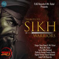 Tribute To Sikh Warriors Deep Bawa, Mr Rubal MP3 Song, Tribute To Sikh Warriors Album