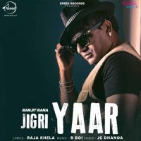 Jigri Yaar Ranjit Rana MP3 Song, Jigri Yaar Album
