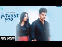 Without You Jass Manak MP3 Song, Without You Album
