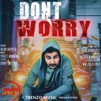 Don't Worry HeRo RaPsta MP3 Song, Don't Worry Album