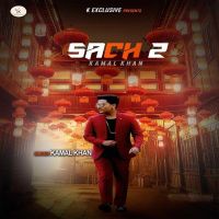Sach 2 Kamal Khan MP3 Song, Sach 2 Album