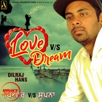 Love vs Dream Dilraj Hans MP3 Song, Love vs Dream Album