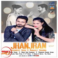 Jhanjran Arshdeep Arsh, Manjeet Sharma MP3 Song, Jhanjran Album