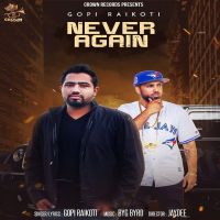 Never Again Gopi Raikoti MP3 Song, Never Again Album