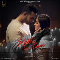 Kalli Ho Gayi Harvvy Sandhu MP3 Song, Kalli Ho Gayi Album