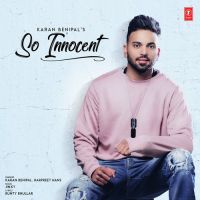 So Innocent Karan Benipal, Harpreet Hans MP3 Song, So Innocent Album