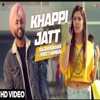 Khappi Jatt Preet Hundal, Raji Khokhar MP3 Song, Khappi Jatt Album