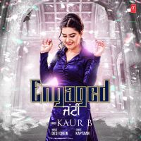 Engaged Jatti Kaur B MP3 Song, Engaged Jatt Album