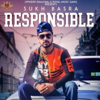 Responsible Sukh Basra MP3 Song, Responsible Album