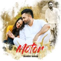 Motor Sharry Mann MP3 Song, Motor Album