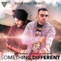 Something Different Arsh Dhindsa, Sidhu Moose Wala MP3 Song, Something Different Album