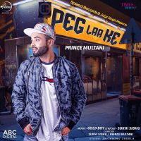 Peg Laa Ke Prince Multani MP3 Song, Peg Laa Ke Album