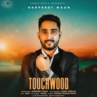 Touchwood Harpreet Maan, Amo MP3 Song, Touchwood Album