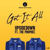 Got It All The PropheC, UpsideDown MP3 Song, Got It All Album