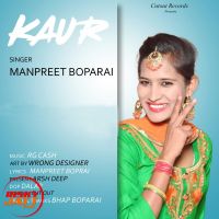 Kaur Manpreet Boparai MP3 Song, Kaur Album