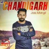 Chandigarh Jass Mangli MP3 Song, Chandigarh Album