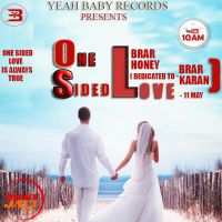 One Sided Love Brar Honey, Karan Brar MP3 Song, One Sided Love Album