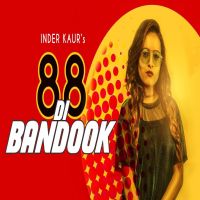 88 Di Bandook Inder Kaur MP3 Song, 88 Di Bandook Album