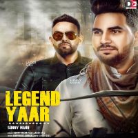 Legend Yaar Sunny Mann MP3 Song, Legend Yaar Album