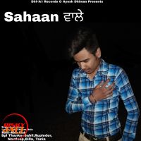 Sahaan Wale Ayush Dhiman MP3 Song, Sahaan Wale Album