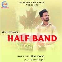 Half Band Mani Jharon MP3 Song, Half Band Album