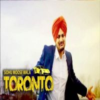 Toronto Sidhu Moose Wala MP3 Song, Toronto Album