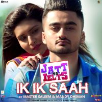 Ik Ik Saah (Jatt v/s Ielts) Master Saleem, Mandy Dhiman MP3 Song, Ik Ik Saah (Jatt v s Ielts) Album