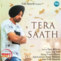 Tera Saath Honey Jagdev MP3 Song, Tera Saath Album