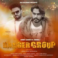Danger Group Ammy Sidhu MP3 Song, Danger Group Album