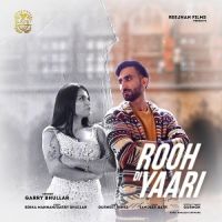 Rooh Di Yaari Garry Bhullar MP3 Song, Rooh Di Yaari Album