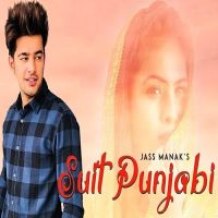 Suit Punjabi Jass Manak MP3 Song, Suit Punjabi Album