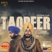 Taqdeer Manni Sidhu MP3 Song, Taqdeer Album