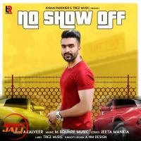 No show off Azalveer MP3 Song, No show off Album
