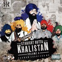 Download Straight Outta Khalistan Vol 4 Parnam Shaheeda Nu Nav Sandhu, Jagowale Jatha and others... full mp3 album