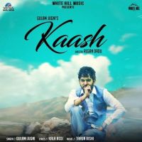 Kaash Gulam Jugni MP3 Song, Kaash Album