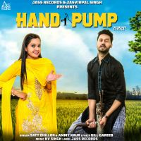Hand Pump Satt Dhillon, Ammy Kaur MP3 Song, Hand Pump Album