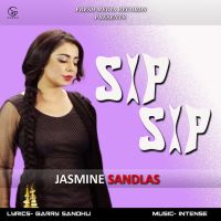 Sip Sip Jasmine Sandlas MP3 Song, Sip Sip Album