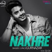 Nakhre Gurnazar MP3 Song, Nakhre Album